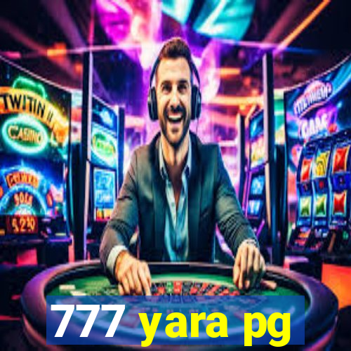 777 yara pg